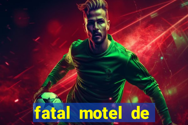 fatal motel de nova mutum